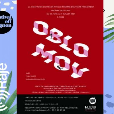RAJE FAIT SON FESTIVAL JOUR 18 : Oblomov / Interview avec Alexandre Chapelon